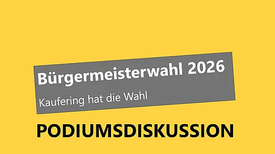 gelber Hintergrund mit Überschrift Bürgermeisterwahl 2026, Kaufering hat die Wahl, Podiumsdiskussion.
